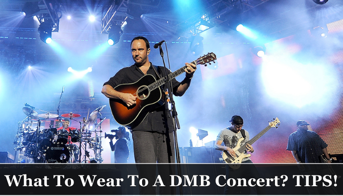 What To Wear To A Dave Matthews Band Concert