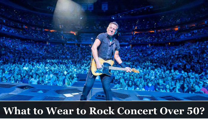 What to Wear to Rock Concert Over 50