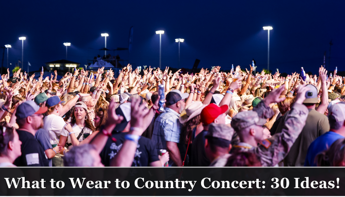 What to Wear to Country Concert