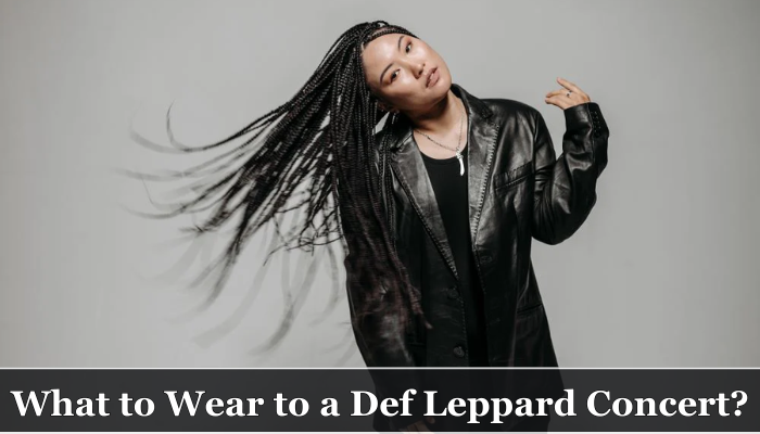 What to Wear to a Def Leppard Concert?