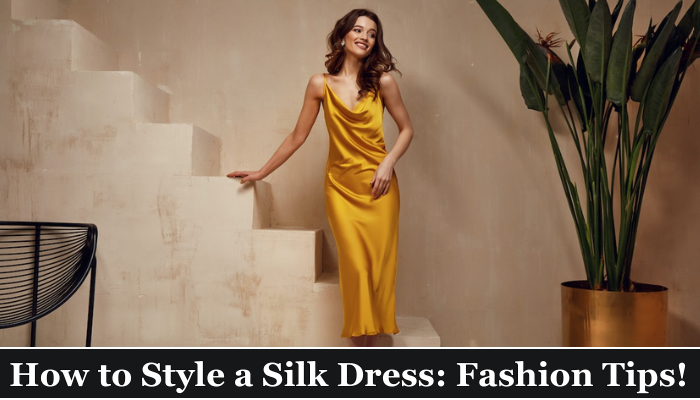 How to Style Silk Dress