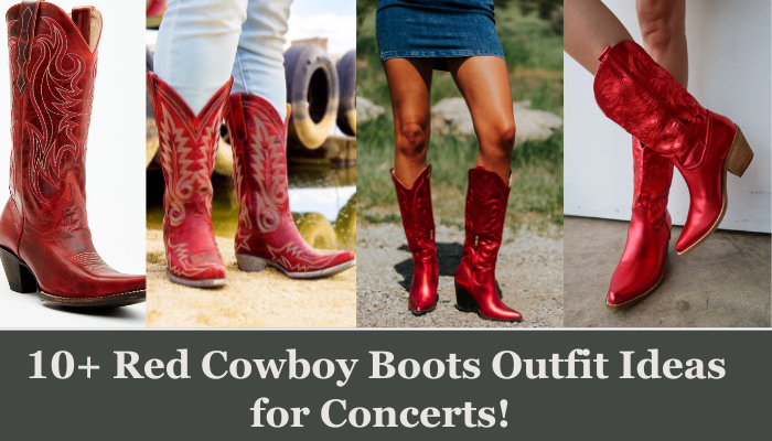 10+ Red Cowboy Boots Outfit Ideas for Concerts