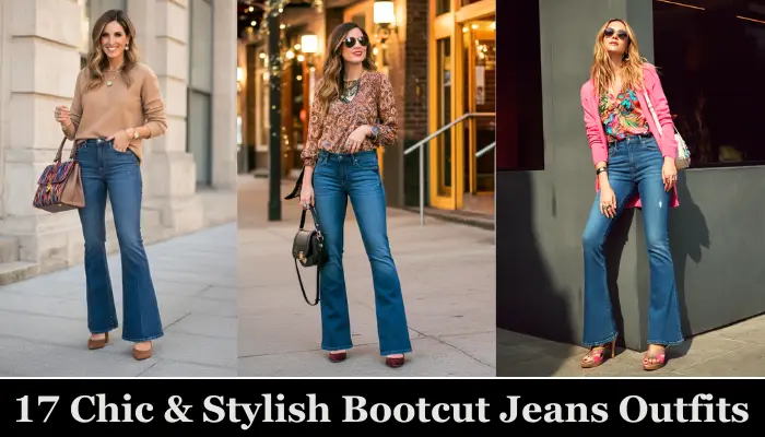 17 Chic & Stylish Bootcut Jeans Outfits