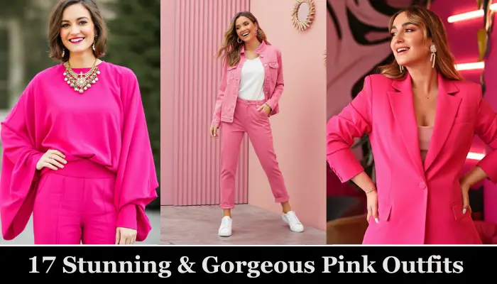 17 Stunning & Gorgeous Pink Outfits