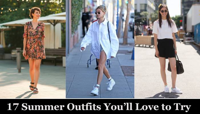17 Summer Outfits You’ll Love to Try