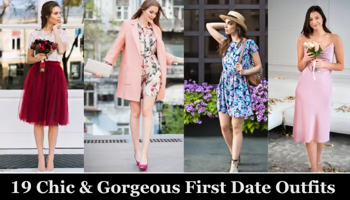 19 Chic & Gorgeous First Date Outfits