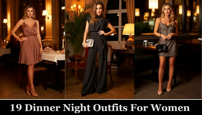 19 Dinner Night Outfits For Women