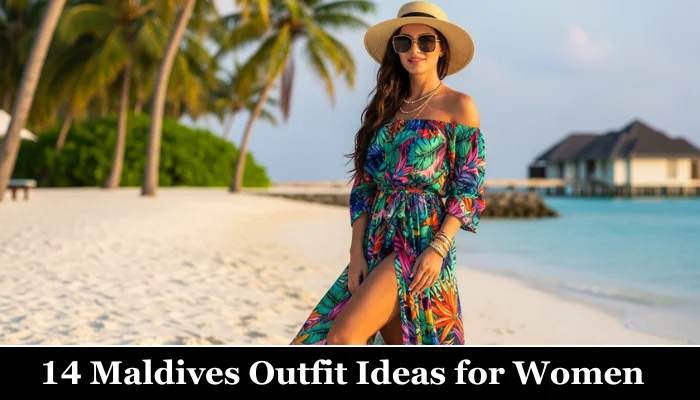 14 Maldives Outfit Ideas for Women (Resort Wear & Vacation Looks)