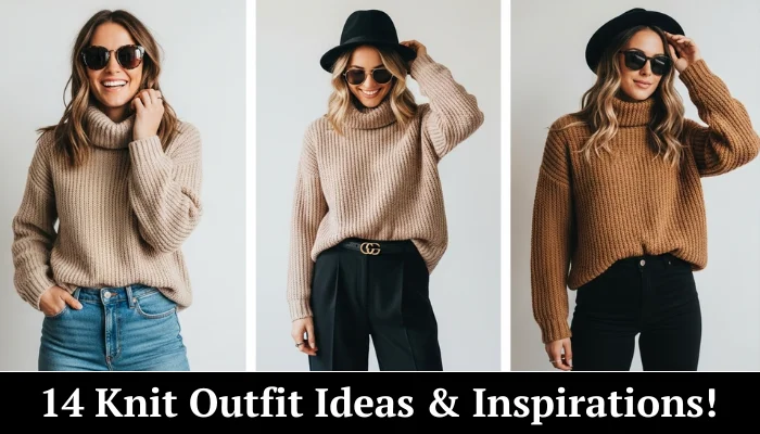 14 Stylish Knit Outfit Ideas & Inspirations
